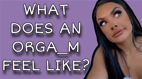 argasm|Orgasm: What is it, what does it feel like, and more.